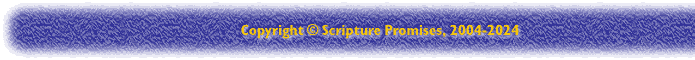 Copyright © Scripture Promises 2004-2024